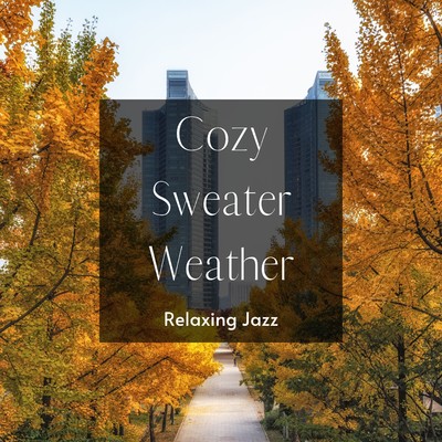 Cozy Sweater Weather: Relaxing Jazz -Walking Along a Path Lined with Gingko Trees-/Relax α Wave／Relaxing Guitar Crew