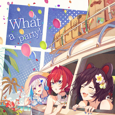 What a party！/Atelier LadyBird