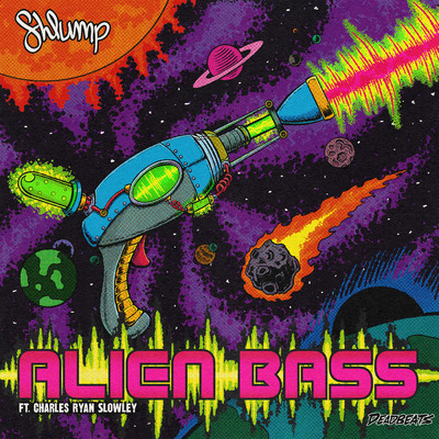 Alien Bass (featuring Charles Ryan Slowley)/Shlump