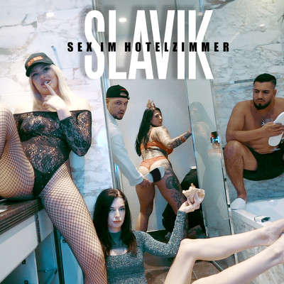 シングル/Sex im Hotelzimmer (Explicit)/Slavik