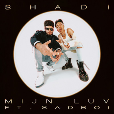 Mijn Luv (featuring sadboi)/Shadi