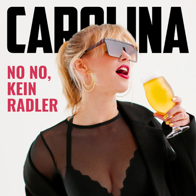 No No kein Radler/Carolina