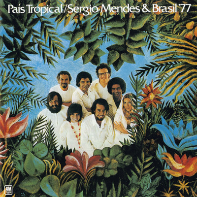 アルバム/Pais Tropical/セルジオ・メンデス&ブラジル '77