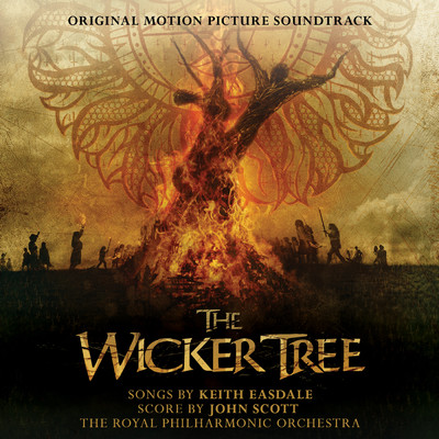 The Wicker Tree (Original Motion Picture Soundtrack)/ジョン・スコット／ロイヤル・フィルハーモニー管弦楽団／Keith Easdale