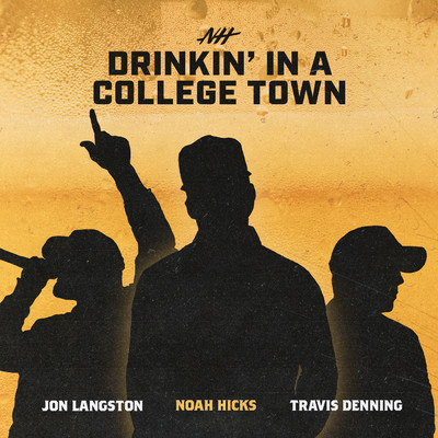 シングル/Drinkin' in a College Town (featuring Jon Langston, Travis Denning)/Noah Hicks