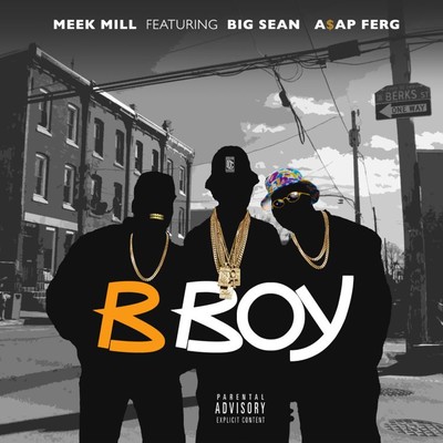 B Boy (feat. Big Sean & A$AP Ferg)/Meek Mill