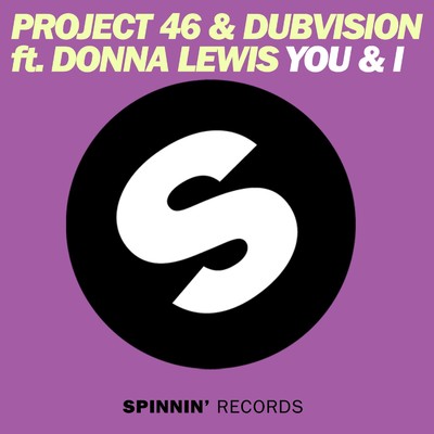 You & I (feat. Donna Lewis)/Project 46／DubVision