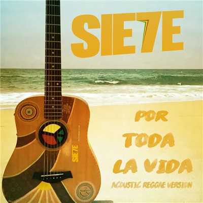Por Toda La Vida (Acoustic Reggae Version Remix)/Sie7e