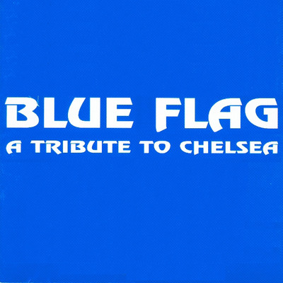 アルバム/Blue Flag: A Tribute To Chelsea/Various Artists