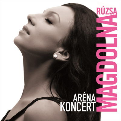 アルバム/Arena koncert/Ruzsa Magdolna