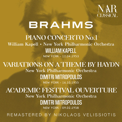 BRAHMS: PIANO CONCERTO No. 1; VARIATIONS ON A THEME BY HAYDN; ACADEMIC FESTIVAL OUVERTURE/Dimitri Mitropoulos