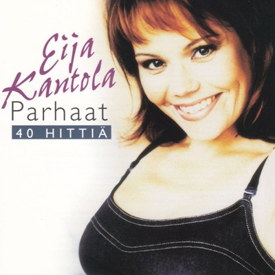 アルバム/Parhaat - 40 hittia/Eija Kantola