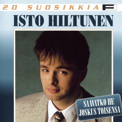 アルバム/20 Suosikkia ／ Saavatko he joskus toisensa/Isto Hiltunen