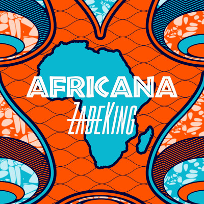 Africana/ZadeKing