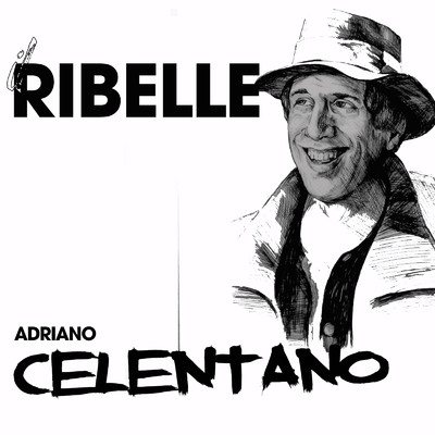 Il Ribelle/Adriano Celentano