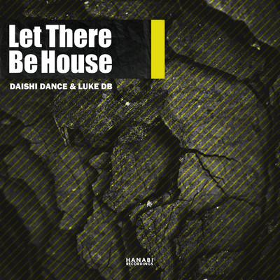 シングル/Let There Be House (Extended Mix)/DAISHI DANCE & LUKE DB