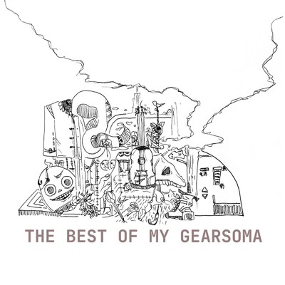 THE BEST OF MY GEARSOMA/ギヤソーマ