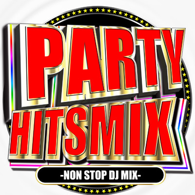 アルバム/PARTY HITS MIX - NON STOP DJ MIX - (DJ Mix)/DJ B-SUPREME