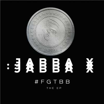 #FGTBB (Explicit)/Jabba X