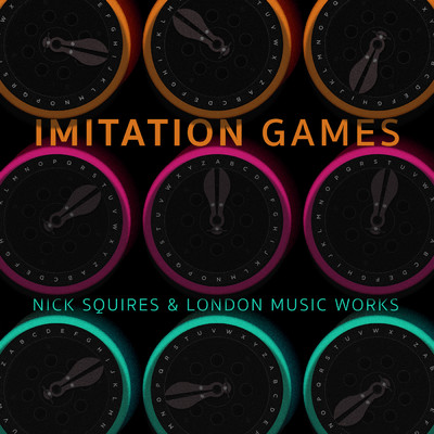 Imitation Games/Nick Squires／London Music Works
