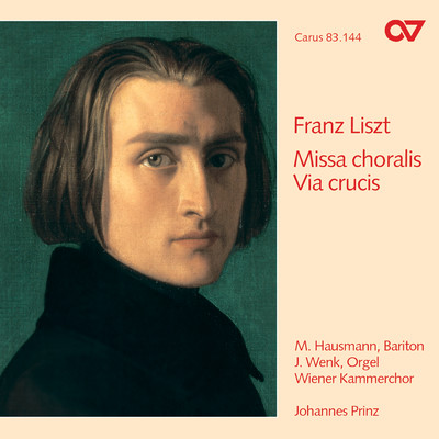 Liszt: Via Crucis, S. 53; Missa choralis, S. 10/Johannes Wenk／ウィーン室内合唱団／ヨハネス・プリンツ