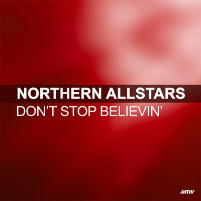 シングル/Dont Stop Believin' (Christian Davies Remix)/Northern Allstars