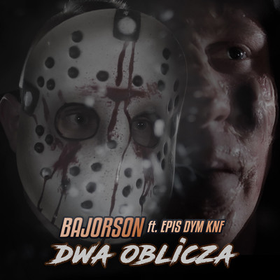シングル/Dwa oblicza (feat. Epis DYM KNF)/Bajorson