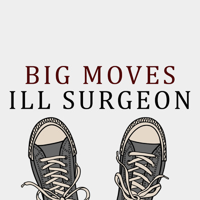 シングル/Big Moves/iLL Surgeon