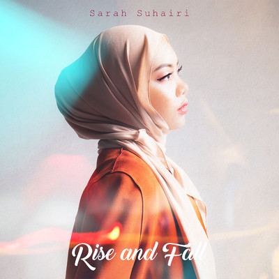 Rise and Fall/Sarah Suhairi