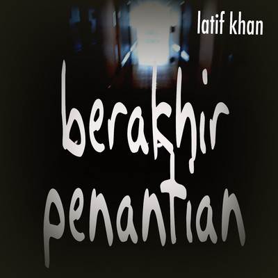 シングル/Berakhir Penantian/Latief Khan