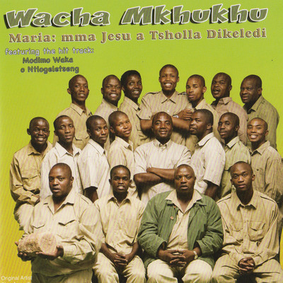 アルバム/Maria-Mma Jesu A Tsholla Dikiledi/Wacha Mkhukhu