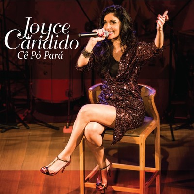 アルバム/Ce Po Para (Ao vivo)/Joyce Candido