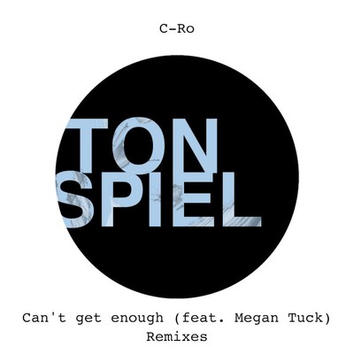シングル/Can't Get Enough (feat. Megan Tuck) [TRYST Radio Edit]/C-Ro