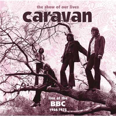Virgin On The Ridiculous (BBC Session - John Peel 07／02／74)/キャラヴァン