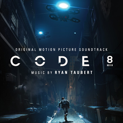 Code 8 (Original Motion Picture Soundtrack)/Ryan Taubert