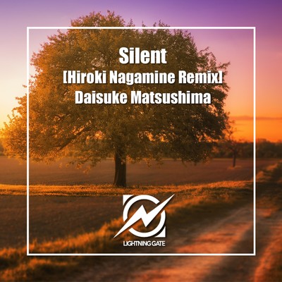 Silent (Hiroki Nagamine Remix)/Daisuke Matsushima