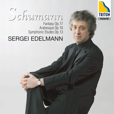 Schumann: Symphonic Etudes Op. 13, Fantasy Op. 17, Arabesque Op. 18/Sergei Edelmann