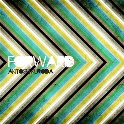 シングル/FORWARD/Akitoshi Kuroda