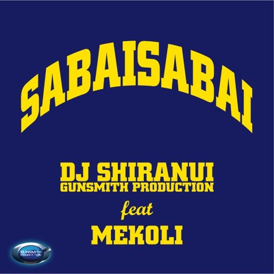 シングル/SABAI SABAI (feat. MEKOLI)/SHIRANUI