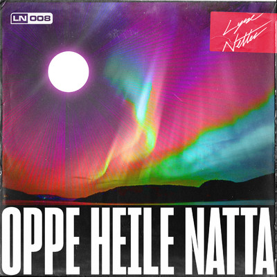 Oppe Heile Natta/Lyse Netter