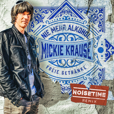 シングル/Nie mehr Alkohol - freie Getranke (NOISETIME Remix)/Mickie Krause／NOISETIME