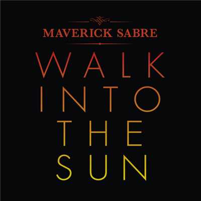 シングル/Walk Into The Sun (Lucas Maverick Remix)/Maverick Sabre