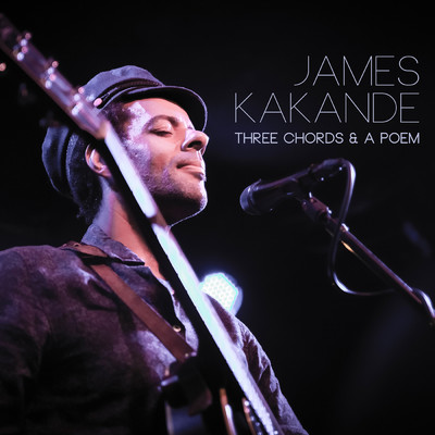 Three Chords & A Poem/James Kakande