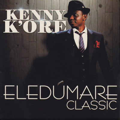 Eledumare Classic/Kenny K'ore