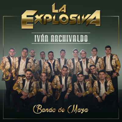 シングル/Ivan Archivaldo/La Explosiva Banda De Maza