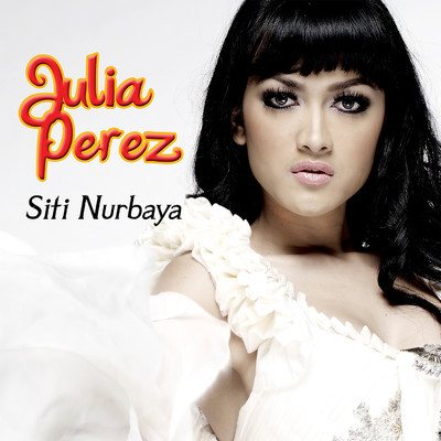 シングル/Siti Nurbaya/Julia Perrez