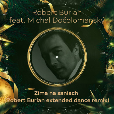 シングル/Zima na saniach (feat. Michal Docolomansky) [Robert Burian extended dance remix]/Robert Burian