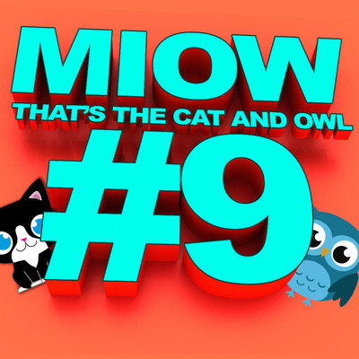 MIOW - That's The Cat and Owl, Vol. 9/The Cat and Owl