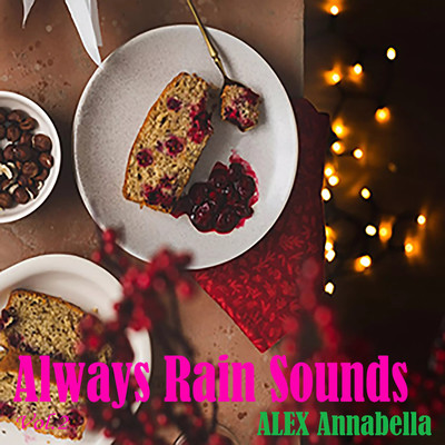 Always Rain Sounds Vol. 2 (Beat)/Alex Annabella