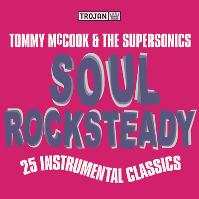 アルバム/Soul Rock Steady/Tommy McCook & The Supersonics
